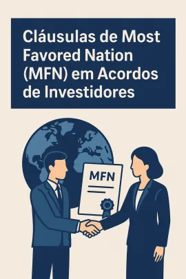 Imagem da notícia Cláusulas de Most Favored Nation (MFN) em Acordos de Investidores